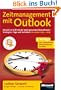Zeitmanagement mit Microsoft Outlook, 9. Auflage f�r Outlook 2003 bis 2013