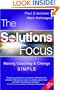Solutions Focus: Making Coaching and Change S.I.M.P.L.E.
