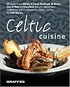 Celtic Cuisine: An illustrated book on traditional and contemporary Celtic recipes