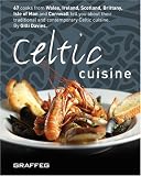 Celtic Cuisine: An illustrated book on traditional and contemporary Celtic recipes