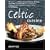 Celtic Cuisine: An illustrated book on traditional and contemporary Celtic recipes