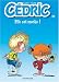 Cédric, Tome 22 : Elle est moche ! Cédric, Tome 22 : Elle est moche !