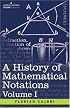 A History of Mathematical Notations: Vol. I