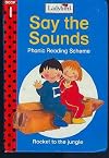 Rocket to the Jungle (Say the Sounds Phonic Reading Scheme)