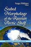Cover for 'Seabed Morphology of the Russian Arctic Shelf'