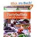Partybuffets: Neue Partyrezepte