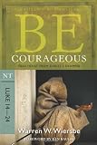 Be Courageous
