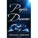Paper Dreamsby Phyllis J. Burton