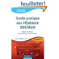 Guide pratique des r�seaux sociaux - 2e �d. - Twitter, Facebook...des outils pour communiquer