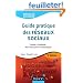 Guide pratique des r�seaux sociaux - 2e �d. - Twitter, Facebook...des outils pour communiquer