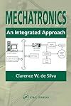 Mechatronics: An Integrated Approach
