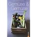 Gem�se & Gem�se: 120 saisonale Rezepte