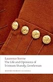 The Life and Opinions of Tristram Shandy, Gentleman (Oxford Worlds Classics) [Paperback] [2009] Revised Ed. Laurence Sterne, Ian Campbell Ross