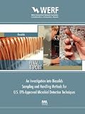 An Investigation into Biosolids Sampling and Handling Methods for U.S. EPA-Approved Microbial Detection Techniques (WERF Report)