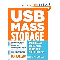 USB Mass Storage: Designing and Programming Devices and Embedded Hosts