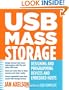 USB Mass Storage: Designing and Programming Devices and Embedded Hosts