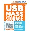 USB Mass Storage: Designing & Programming Devices & Embedded Hosts: Designing and Programming Devices and Embedded Hosts