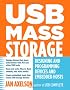 USB Mass Storage: Designing & Programming Devices & Embedded Hosts: Designing and Programming Devices and Embedded Hosts