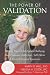 The Power of Validation: Arming Your Child Against Bullying, Peer Pressure, Addiction, Self-Harm, and Out-of-Control Emotions Image of The Power of Validation: Arming Your Child Against Bullying, Peer Pressure, Addiction, Self-Harm, and Out-of-Control Emotions