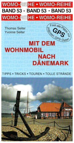 City Travel Guides Discounted  Bücher : Mit dem Wohnmobil nach Dänemark: Die Anleitung für einen Erlebnisurlaub. Tipps, Tricks, Touren, Tolle Strände