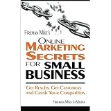 Fireman Mikes Online Marketing Secrets for Small Business: Get Results. Get Customers and Crush Your Competition 511%2BGf65jQL. SL160 Fireman Mikes Online Marketing Secrets for Small Business: Get Results. Get Customers and Crush Your Competition