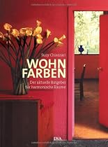 Wohn-Farben: Der aktuelle Ratgeber f&uuml;r harmonische R&auml;ume