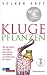 Kluge Pflanzen: Wie sie locken