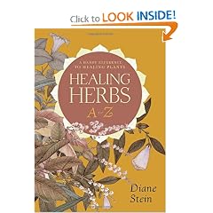 Click here to buy Healing Herbs A to Z: A Handy Reference to Healing Plants by Diane Stein.