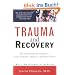 Trauma and Recovery: The Aftermath of Violence - from Domestic Abuse to Political Terror