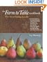 The Farm to Table Cookbook: The Art of Eating Locally