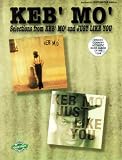 Selections from Keb Mo and Just Like You (Authentic Guitar-Tab)