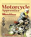 Motorcycle Apprentice: Matchless - In Name and Reputation!