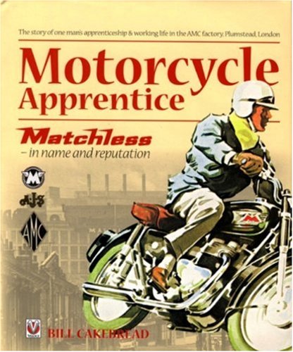Motorcycle Apprentice: Matchless - In Name and Reputation!