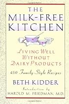 The Milk-Free Kitchen: Living Well Without Dairy Products