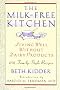 The Milk-free Kitchen: Living Well Without Dairy Products