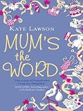 Mum`s the Word