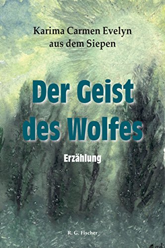 Der Geist des Wolfes: Erzählung (German Edition)