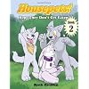 Housepets! Hope They Don't Get Eaten: 2