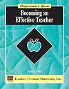 Becoming an Effective Teacher: A Professional's Guide