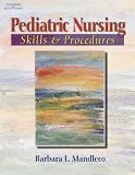Pediatric Nursing Skills and Procedures