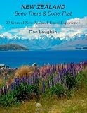 New Zealand - Been There & Done That: 20 Years of New Zealand Travel Experience