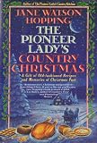 The Pioneer Lady’s Country Christmas: A Gift of Old-Fashioned Recipes and Memories of Christmas Past Reviews
