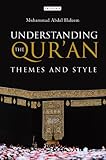 Understanding the Qur'an : themes and style