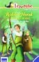 Leserabe - 3. Lesestufe: Robin Hood, K�nig der W�lder