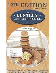Book: The Bentley Collection Guide: The Reference Tool for Consultants, Collectors, and Enthusiasts of Longaberger Baskets - n/a