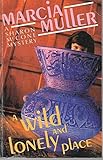 A wild and lonely place : a Sharon McCone mystery