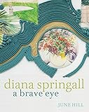 Diana Springall : a brave eye