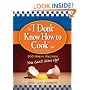 The "I Don't Know How to Cook" Book: 300 Great Recipes You Can�t Mess Up!