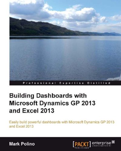 Building Dashboards with Microsoft Dynamics GP 2013 and Excel 2013