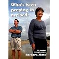 Who's Been Peeping in My Bed?: My Journey Through Cancer